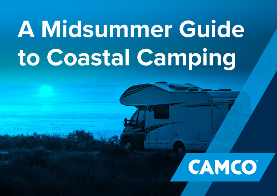 The Ultimate Mid-Summer Guide to Coastal Camping